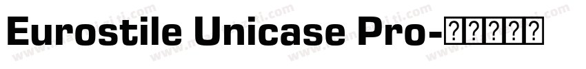 Eurostile Unicase Pro字体转换
